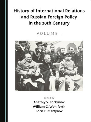 cover image of History of International Relations and Russian Foreign Policy in the 20th Century (Volume I)